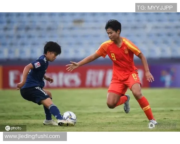 中国女足U19迎战日本女足U19青春对决展现年轻力量与竞技精神 中国女足U19迎战日本女足U19青春对决展现年轻力量与竞技精神